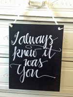 HM007 - I Always Knew Sign