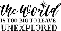 The World is to big to be unexplored Red Rubber Stamp