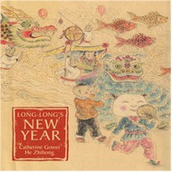 Long-Long's New Year:  A Story About The Chinese Spring Festival