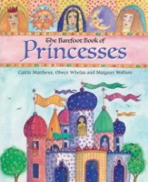 The Barefoot Book Of Princesses with CD