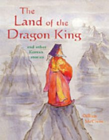The Land of the Dragon King and Other Korean Stories