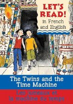 The Twins and the Time Machine/Le jumeaux et la machine du temp (French-English)