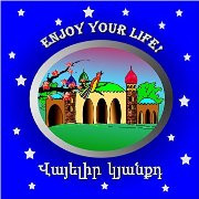 Enjoy Your Life! (Armenian -English)