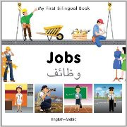 My First Bilingual Book - Jobs (Arabic-English)