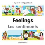 My First Bilingual Book - Feelings (French-English)