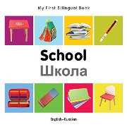 My First Bilingual Book - School (Russian-English)