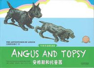 The Adventures of Angus: Angus and Topsy (Chinese_simplified-English)
