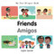 My First Bilingual Book - Friends (Spanish-English)