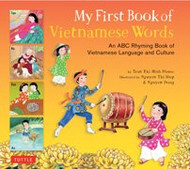 My First Book of Vietnamese Words: An ABC Rhyming Book of Vietnamese Language and Culture (Vietnamese-English)