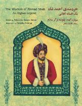 The Wisdom of Ahmad Shah: An Afghan Legend (Dari-English)