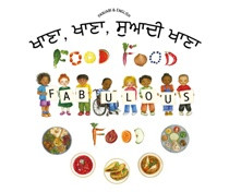 Food, Food, Fabulous Food (Punjabi-English)