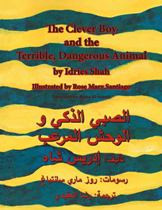 The Clever Boy and the Terrible, Dangerous Animal (Arabic-English)
