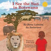 I See the Sun in Botswana (Setswana-English)