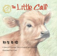 The Little Calf: A Story of Courage (Chinese_simplified-English)