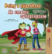 Being a Superhero (Ukrainian-English)