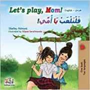 Let's play, Mom! (Arabic-English)