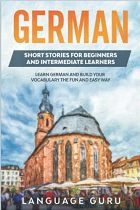 German Short Stories for Beginners and Intermediate Learners (German-English)