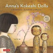 Anna's Kokeshi Dolls: A Children's Story (Japanese-English)