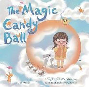 The Magic Candy Ball: A Shy Little Girl's Adventure  (Chinese_simplified-English)