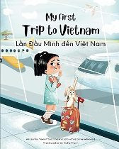 My First Trip to Vietnam (Vietnamese-English)