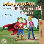 Being a Superhero (Afrikaans-English)