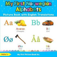 My First Norwegian Alphabets Picture Book (Norwegian-English)