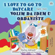 I Love to Go to Daycare (Serbian_Latin-English)