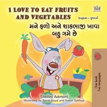 I Love to Eat Fruits and Vegetables (Gujarati-English)