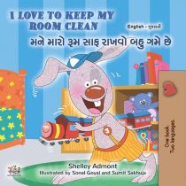 I Love to Keep My Room Clean (Gujarati-English)