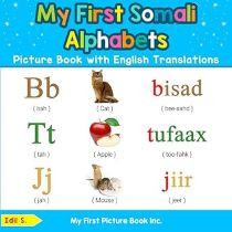 My First Somali Alphabets Picture Book (Somali-English)