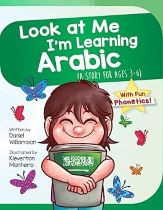Look at Me I'm Learning Arabic (Arabic-English)
