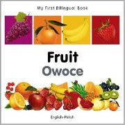 My First Bilingual Book - Fruit (Polish-English)
