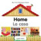 My First Bilingual Book - Home (Italian-English)