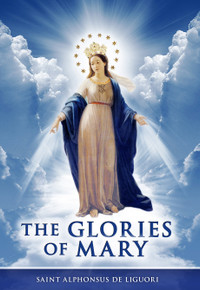 The Glories of Mary - eBook