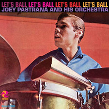 Joey Pastrana & His Orchestra - Let's Ball - LP Vinyl