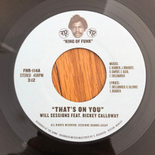 Will Sessions / Rickey Calloway - That's On You - 7" Vinyl