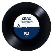 C.R.A.C. - You Can't Turn Your Back On Me - 7" Vinyl