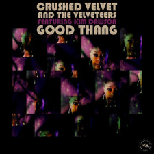 Crushed Velvet & The Velveteers - Good Thang - 7" Vinyl