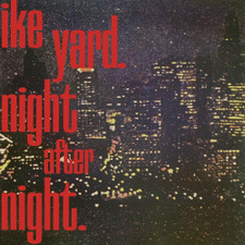 Ike Yard - Night After Night - 12" Vinyl