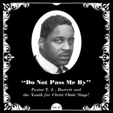 Pastor T.L. Barrett - Do Not Pass Me By Vol. 2 - LP Vinyl