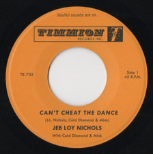 Jeb Loy Nichols / Cold Diamond & Mink - Can't Cheat The Dance - 7" Vinyl