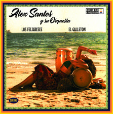 Alex Santos Y Su Orquesta - Los Feligreses / El Galleton - 7" Vinyl