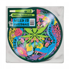 Calvin Valentine - Weed Is Awesome - LP Picture Disc Vinyl