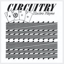 Circuitry + Electro Wayne - Vol. III - LP Vinyl