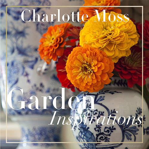 Charlotte Moss | Garden Inspirations