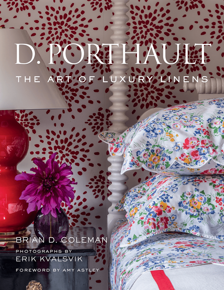 D. Porthault The Art of Luxury Linens | James Anthony Collection
: Photographs by Erik Kvalsvik from D. Porthault: The Art of Luxury Linens by Brian D. Coleman, reprinted by permission of Gibbs Smith.