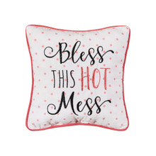 Bless This Hot Mess Embroidered Pillow - 008246744269