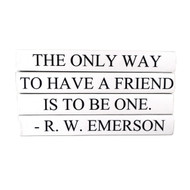 E Lawrence Quotations Series: "The Only Way To Have A Friend..."