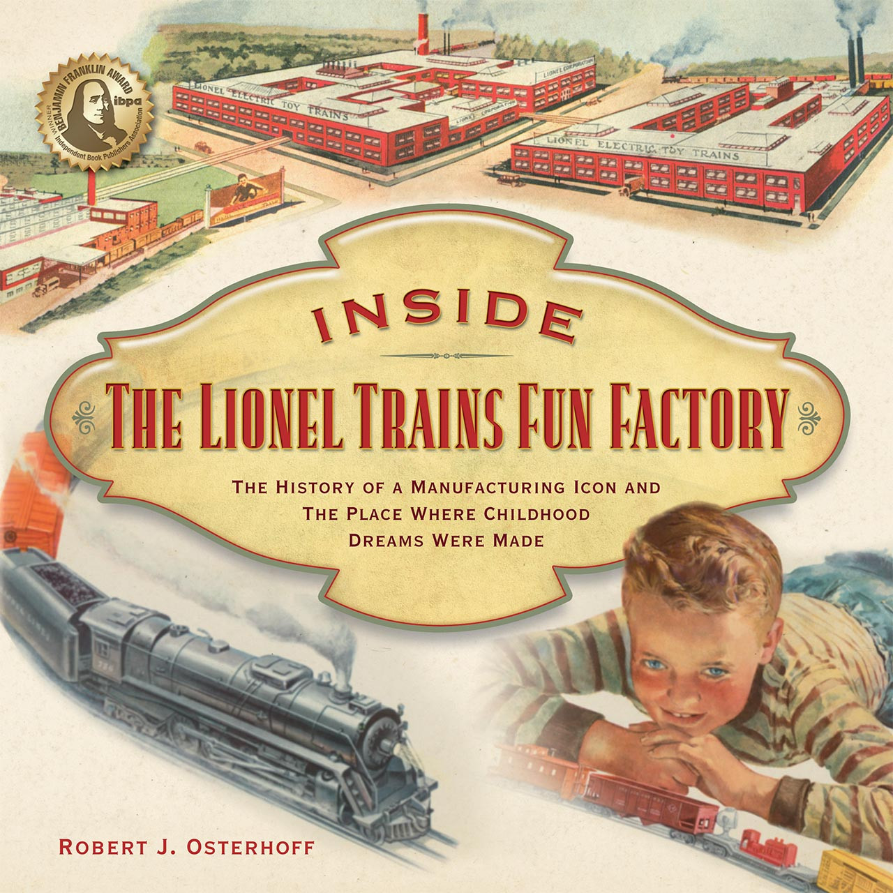Inside-The-Lionel-Trains-Fun-Factory-The-History-of-a-Manufacturing-Icon-and-The-Place-Where-Childhood-Dreams-Were-Made