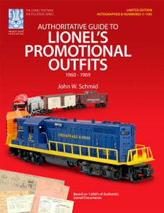 Authoritative Guide to Lionel's Promotional Outfits 1960 - 1969 (Limited Edition Hard Cover)